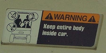 Das Hinauslehnen aus dem Wagen ist (selbstverstndlich auch) verboten!